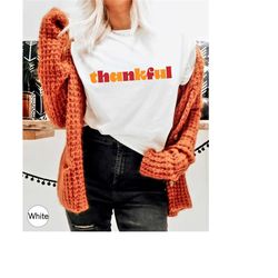 thankful shirt, thanksgiving shirts for women, thankful mama sweatshirt, fall shirts for girls, thankful grateful blesse