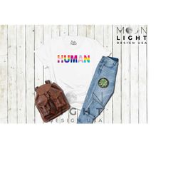 transgender shirt,human shirt,lgbtq gift,trans shirt,lesbian pride,gay pride shirt,lgbt shirt,pride month shirt,equality