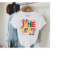 it's the juneteenth for me shirt,african american tshirt,juneteenth shirt,black history shirt,black lives matter,black c