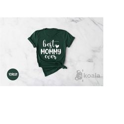 best mommy ever, mom shirt, wife shirt, gift for mom, mothers day gift, best mom shirt, gift for her, mommy shirt, mama