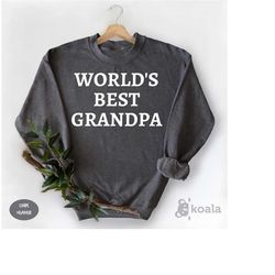 world's best grandpa sweatshirt, father sweatshirt, husband sweatshirt, grandpa sweatshirt, dad sweater, fathers day gif