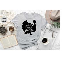 gobble till you wobble shirt, happy thanksgiving shirt, fall shirt, thanksgiving gift shirt, funny thanksgiving, turkey
