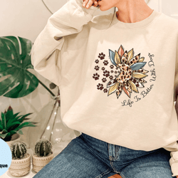 life is better with dogs shirt, sunflower dog mom gift, dog shirt, dog mom tshirt, dog lover gift, dog  mama shirt, pet