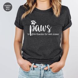 dog mama tshirt, dog mom gifts, cute paw shirt, funny sayings t shirt, pet owner gift, gift for friends, womens clothing