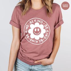 floral be kind shirt, motivational t shirt, kindness tshirt, be kind tshirt, trendy tees, shirts for women, positive shi
