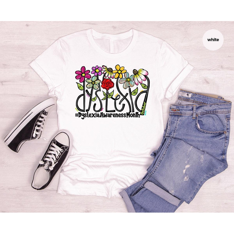 Floral Dyslexia Shirt, Dyslexia Gifts, Dyslexia Teacher Shirt, Dyslexia Awareness Month, Dyslexia Therapist Outfit, October Graphic Tees.jpg