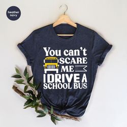 funny school bus shirt, bus driver tshirt, back to school shirt, school bus driver graphic tees, school shirt, driver ou