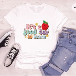 inspirational teacher shirt, teacher appreciation gift, its a good day to learn vneck tee, motivational shirt, preschool