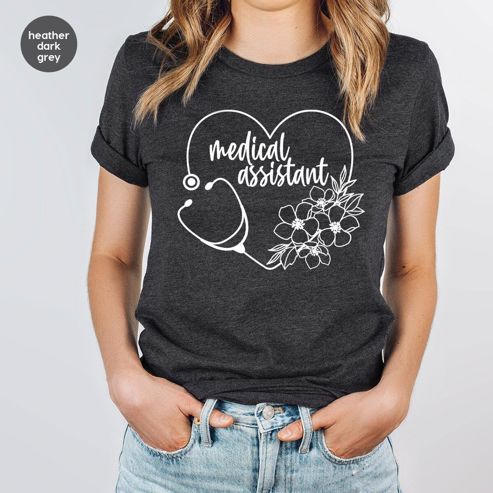 Medical Assistant T-Shirt, Stethoscope Graphic Tees, Medical Assistant Gifts, Nurse Shirt, Asistant Vneck Shirt, Nurse Gifts, Floral Outfit.jpg