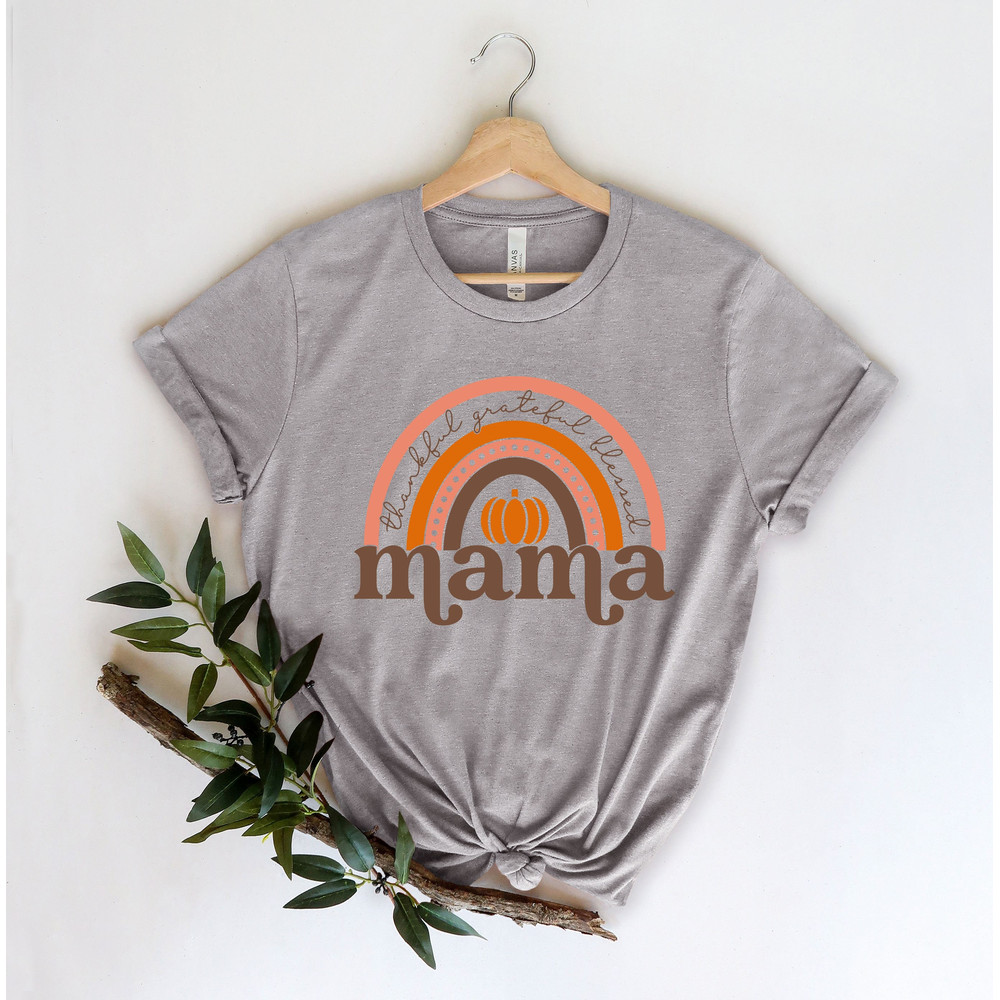 Rainbow Mama Shirt, Mama Shirt, Rainbow Shirt, Blessed Mama, Blessed Mother Shirt, Cute Mama Shirt, Thankful Mama Shirt, Cute Rainbow Shirt.jpg