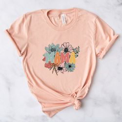 retro floral mama tshirt,mama flowers shirt,flower tee,mothers day women shirt,wildflower mom tshirts,mom shirt for mom