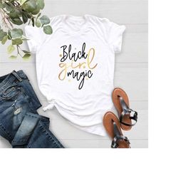 black history shirt,black girl magic tshirt,melanin shirt,afro woman tee,black history gift,african american tshirt,blac
