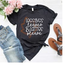 leggings leaves and lattes please shirt,fall gift for her,pumpkin spice tshirt,thanksgiving shirt,fall season shirt,autu
