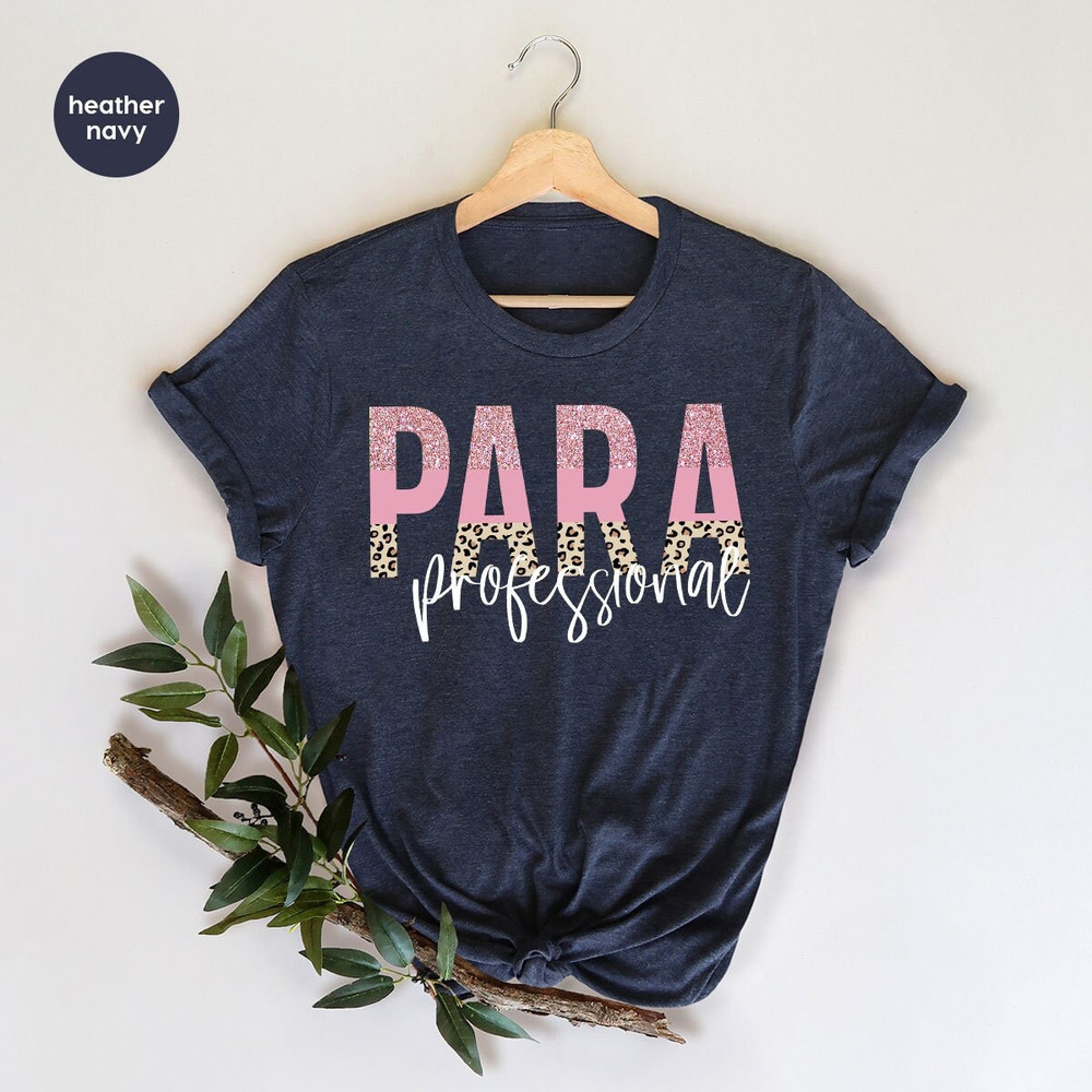 Paraprofessional Shirt, Paraprofessional Gifts, Gifts for Her, Leopard Teacher Shirts, Teacher Aide Shirt, Paraeducator Shirts for Women.jpg