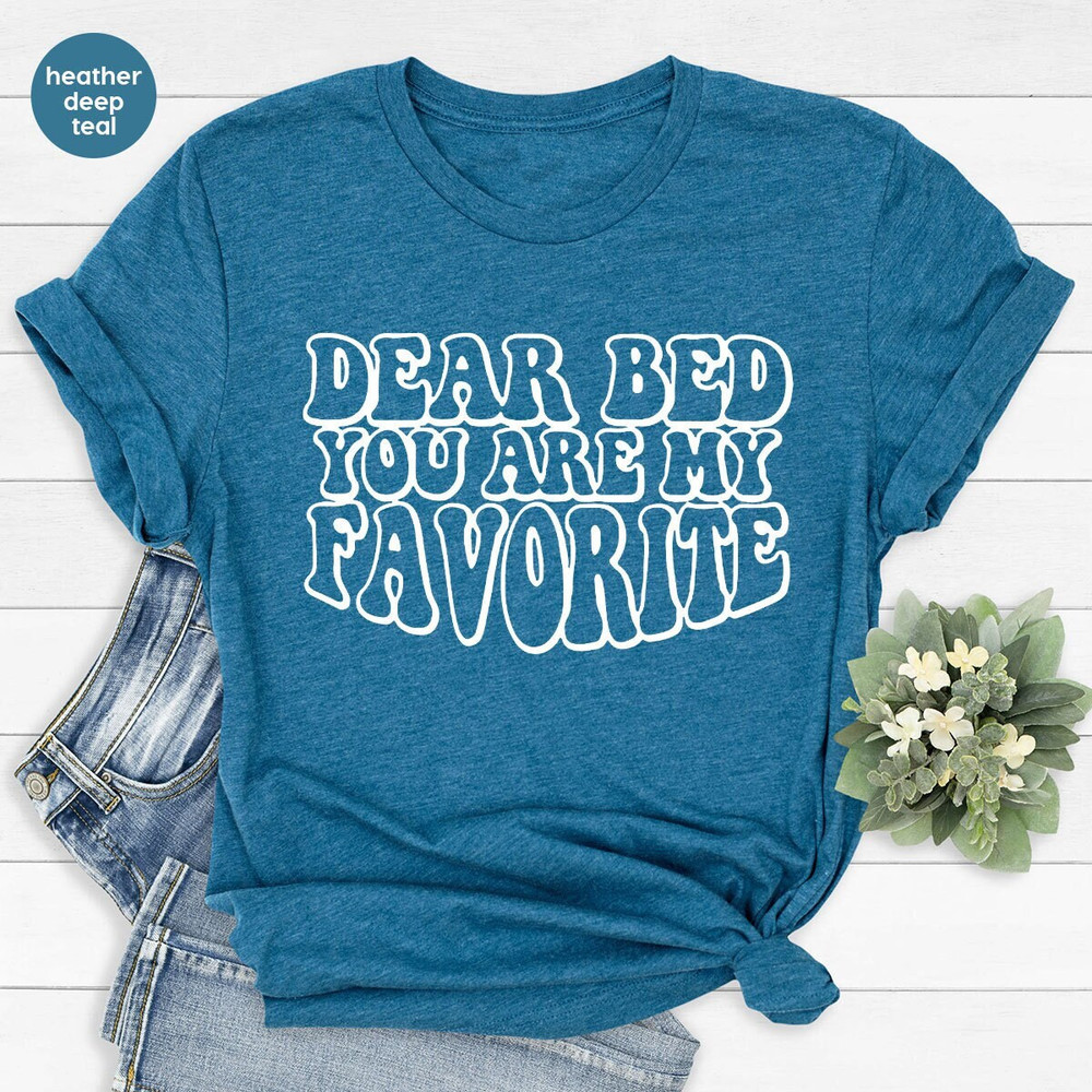 Bed T Shirt, Sarcastic Shirt, Sleep Shirt, Funny Bed T Shirts, Motivational T-Shirts, Womens Clothing, Shirts for Men, Sarcasm Gifts.jpg