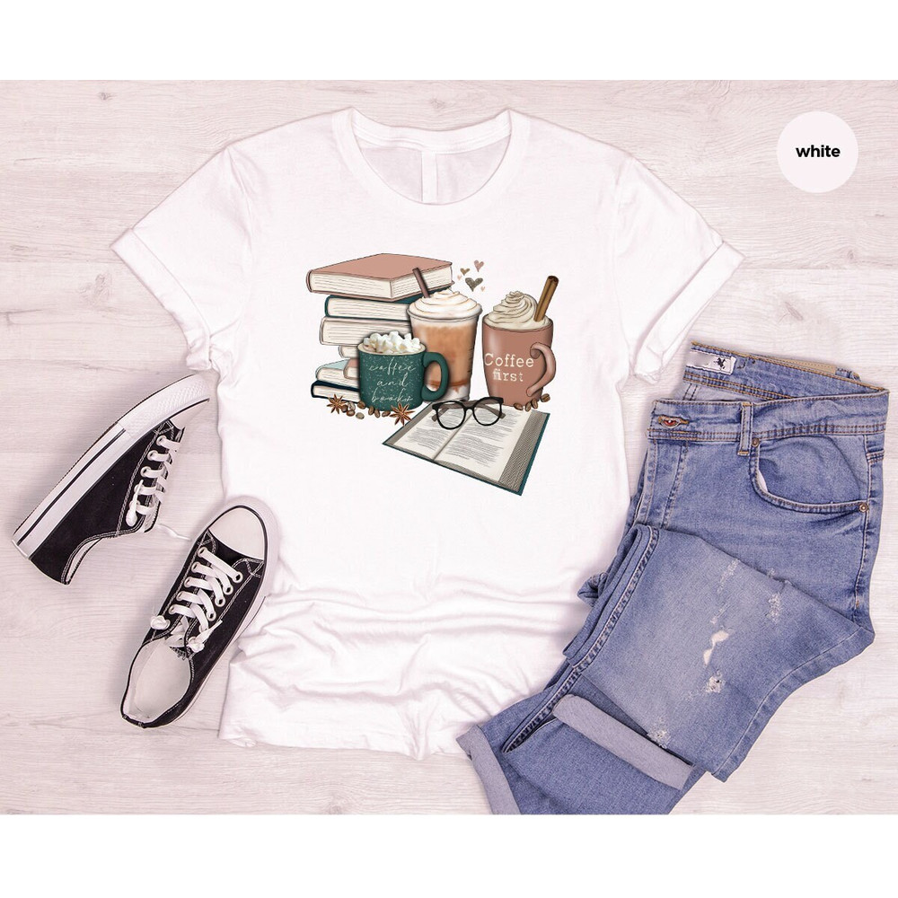 Book Shirt, Coffee T-Shirt, Librarian Shirt, Coffee Graphic Tees, Reading Shirt, Book and Coffee T-Shirt, Cute Shirt, Gift for Her.jpg