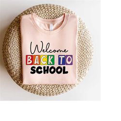 happy welcome back to school shirt, back to school, teacher life shirt, preschool shirt, inspirational shirt, student sh