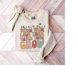 teacher sweatshirt, back to school, teach them love them watch them grow, preschool shirt, cute teacher flower shirt, sp