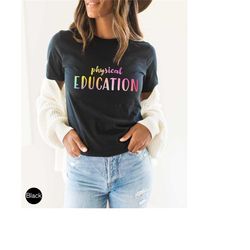 physical education teacher shirt, pe teacher sweatshirt, physical education teacher gift, teacher appreciation gift, sch