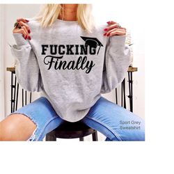 funny graduation shirt, class of 2023 shirt, women's senior 2023 sweatshirt, college grad gifts, high school graduation