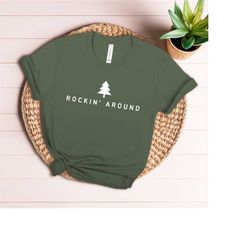rockin around shirt, christmas tree shirt, christmas shirt, holiday shirt, rockin around, cute christmas shirt, xmas shi