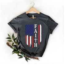 american faith shirt,christian july 4th tshirt,america flag shirt,memorial day tee,4th of july gift,red white and blue t