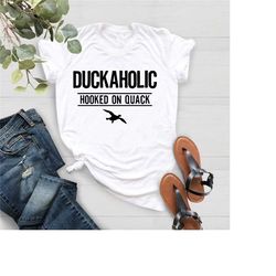 duckaholic shirt,hunting dad gift,funny hunt shirt,gift for dad,duck hunting shirt,duck hunter tee,hunting tee,duck hunt
