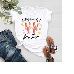 eating crawfish for two shirt,pregnancy announcement shirt,funny crawfish shirt,crawfish festival shirt,baby shower gift