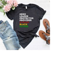 black father shirt,gift for dad,hero leader protector provider strong black father shirt,black lives matter,black men sh