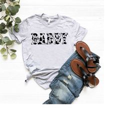daddy shirt,gift for dad,dad cow print,fathers day shirt,new dad gift,daddy gift,daddy cow shirt,fathers day gift,cow bi