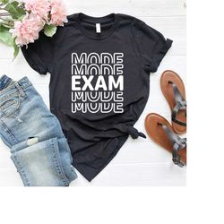 testing day shirt,exam mode shirt,teacher appreciation gift,test day tee,exam week shirt,state testing teacher shirt,tea