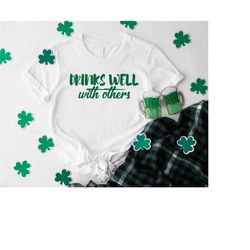 drinks well with others shirt,st patricks day drinking shirt,cute drinking shirt,irish tee,funny drink shirt,shamrock te