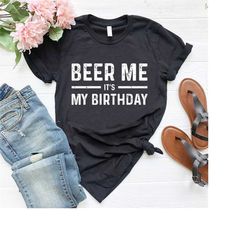 dad birthday shirt,funny birthday gift shirt,mens beer me shirt,drinking shirt,retro birthday shirt,it's my birthday shi