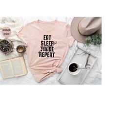 eat sleep trade repeat shirt, dad shirt to the moon, father's day gift, gift for father, digital coin shirt, dad trading