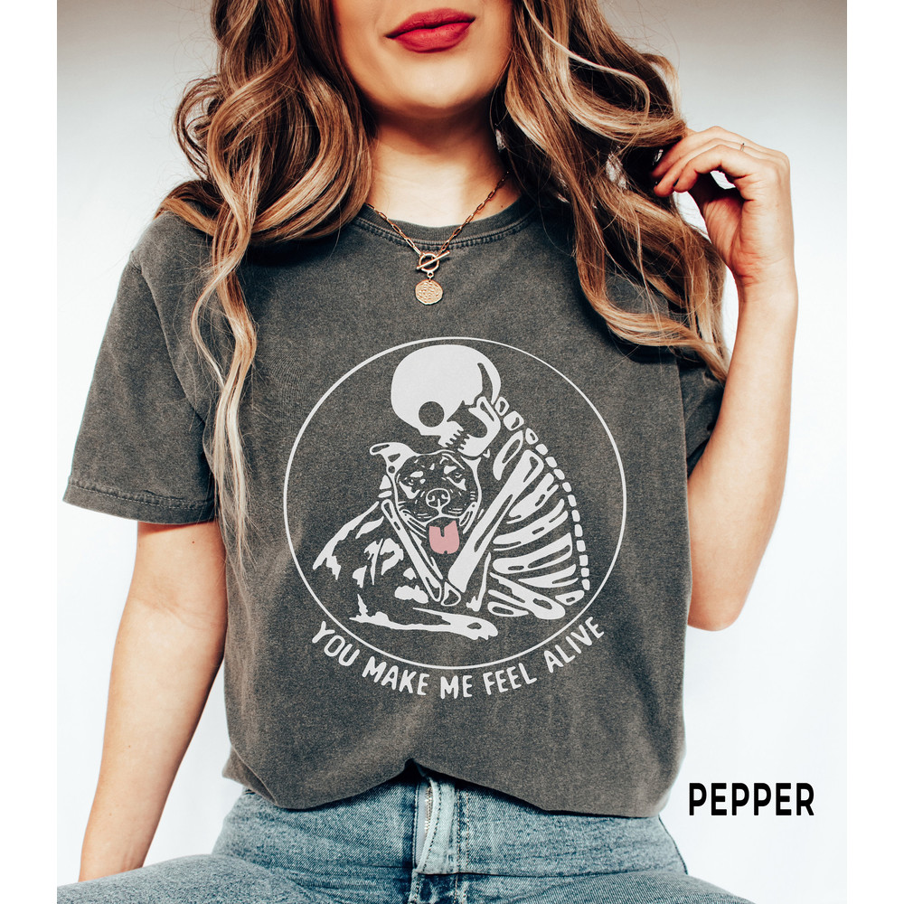 Pit Bull Skeleton Shirt, You Make Me Feel Alive Pitbull Shirt, Comfort Colors, Pitbull Mom Shirt, Funny Gift for New Pit Bull Dog Owner.jpg