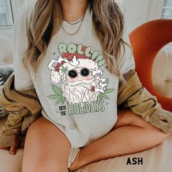 retro santa weed shirt, rollin into the holidays funny christmas cannabis tshirt, weed lover gift, funny christmas party