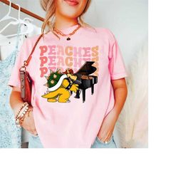 bowser peaches princess song shirt | peaches peaches peaches | mario, bros, bowser shirt | mario shirt, mario gift | pri
