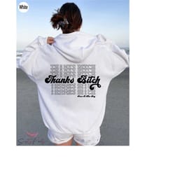 thanks bitch have a good day hoodie, women's funny sweatshirt, sarcastic hoodie, hilarious shirts, vsco girl shirt, bad