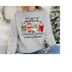 christmas sweatshirt, this is my movie watching sweatshirts, hallmark christmas movies sweatshirt, holiday spirit hoodie