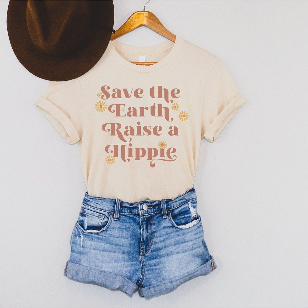 Hippie Shirt, Save The Earth Raise A Hippie Shirt, Love your Mother, Earth Day shirt, Retro Shirt, Hippie Clothing, Vegan Vegetarian Tee.jpg