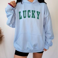 lucky sweatshirt, lucky hoodie, st patricks day hoodie, st patricks shirt, saint patricks day shirt, womens st patricks