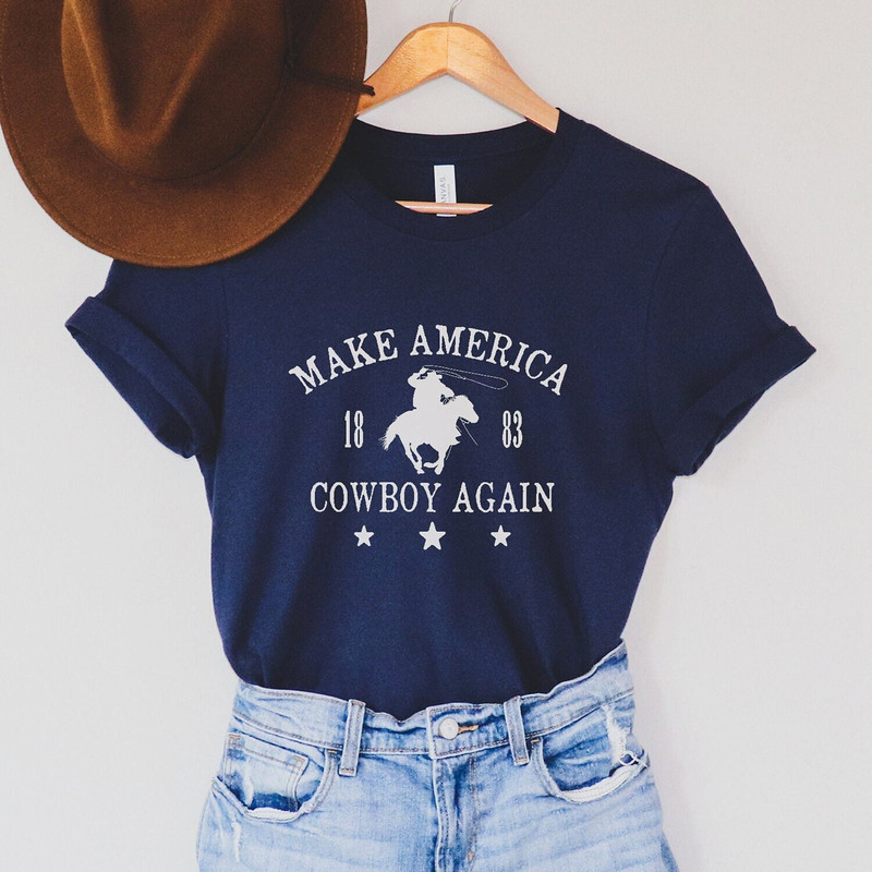 Make America Cowboy Shirt, 4th of July Patriotic Tee, Yellowstone Shirt, Western Shirt, Rodeo Shirts, Cowgirl Shirt, Country Western Gift.jpg