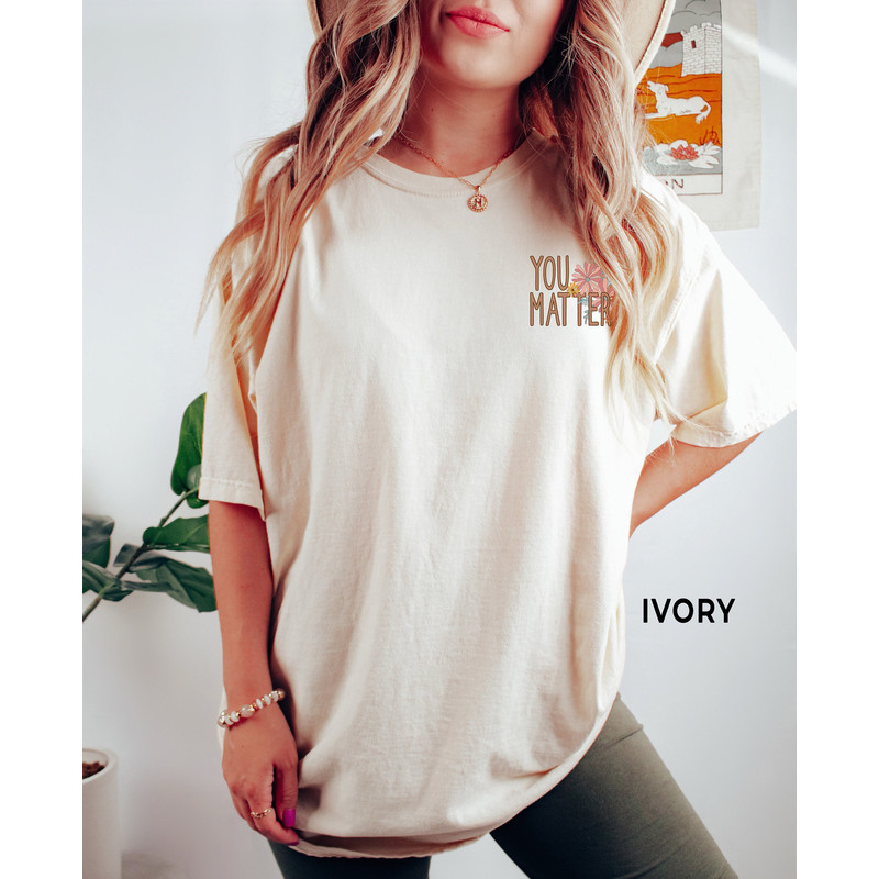 Mental Health Matters Shirt, Comfort ColorsĀ®, You Matter Floral Pocket Design, Mental Health Awareness, Counselor Tee, Therapist Gift 1.jpg