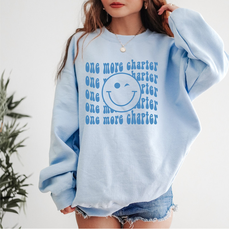 One More Chapter Sweatshirt, Book Lover Sweater, Bookworm Tee, Reading Sweatshirt, Gift for Book Lover, Book Nerd.jpg