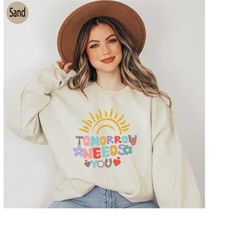 tomorrow needs you sweatshirt,suicide awareness shirt,mental health hoodie,inspiring xmas gifts, positivity tshirt, moti