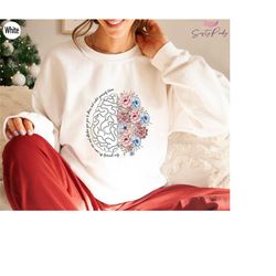 mental health matters sweatshirt, floral brain shirt, anxiety hoodie, therapist t shirt, psychologist tshirt, gift for p