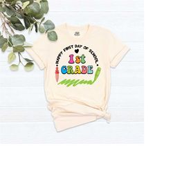 happy first day of school 1st grade shirt, back to school shirt, teacher shirt, teacher life shirt, school shirts, first