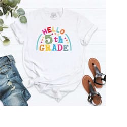 hello 5th grade shirt, rainbow teacher tee, first day tee, first grade teacher shirt, back to school shirt, gift for tea