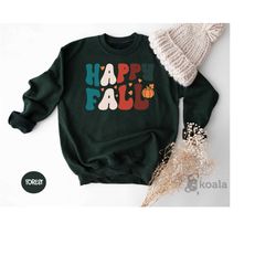 happy fall sweatshirt, welcome fall sweatshirt, happy thanksgiving sweatshirt, autumn sweatshirt, welcome autumn sweatsh