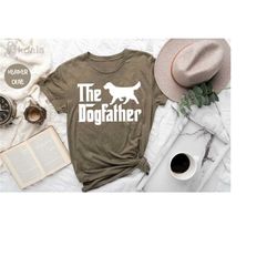 the dogfather shirt, fathers day gift, dog dad shirt, dog dad fathers day gift, dog dad gift for birthday, dog father sh
